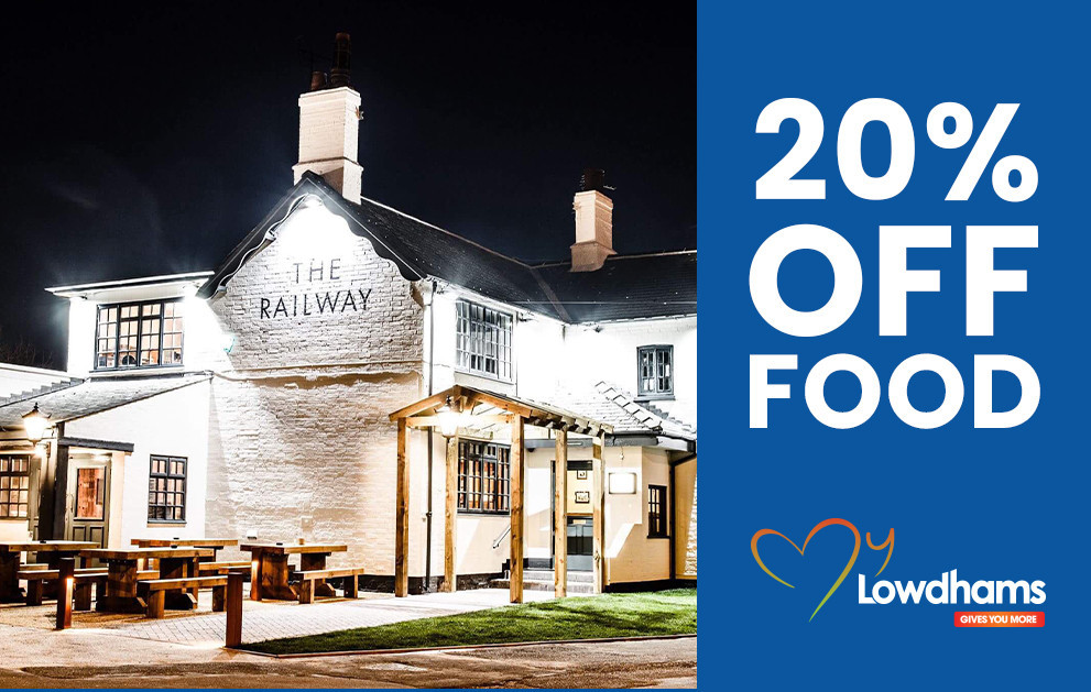 My Lowdhams – 20% Off Food at the Railway