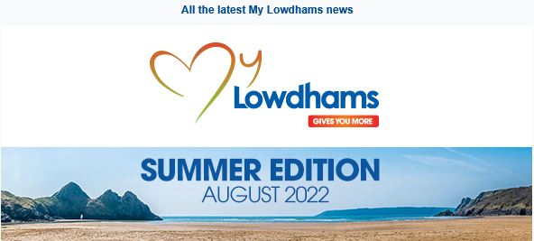 My Lowdhams – Summer Edition Newsletter Now Available